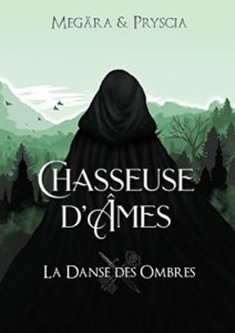Chasseuse d’âmes – La Danse des Ombres