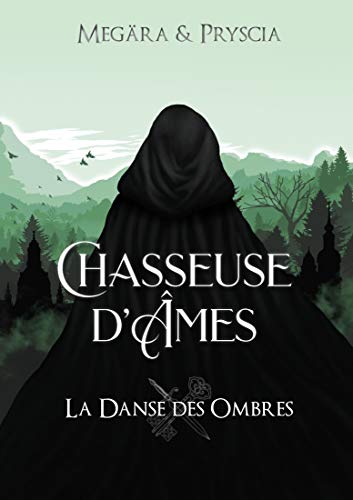 Chasseuse d’âmes – La Danse des Ombres