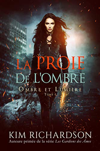 Ombre et Lumière – La Proie de l’ombre