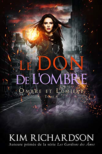 Ombre et Lumière – Le Don de l’Ombre