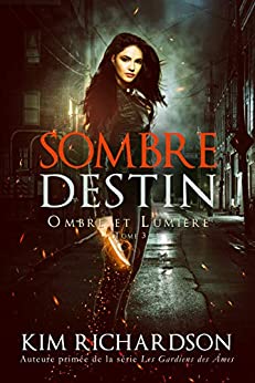 Ombre et Lumière – Sombre Destin