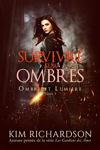 Ombre et Lumière – Survivre aux ombres