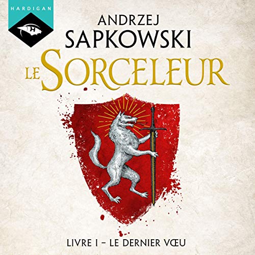 Sorceleur - Le dernier voeu - livre audio