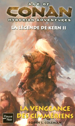 Age of Conan - La légende de Kern - La Vengeance des Cimmériens - poche