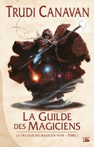 La trilogie du Magicien Noir - La Guilde des Magiciens - broché