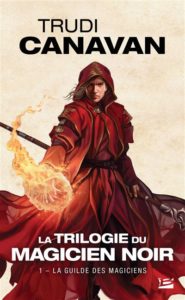 La trilogie du Magicien Noir - La Guilde des Magiciens - poche