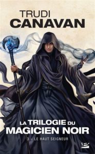 La trilogie du Magicien Noir - Le Haut Seigneur - poche