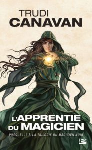 La trilogie du Magicien Noir - Préquelle - L'Apprentie du Magicien - poche