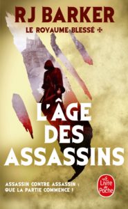 Le Royaume Blessé - L'Âge des Assassins - poche