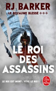 Le Royaume Blessé - Le Roi des Assassins - poche