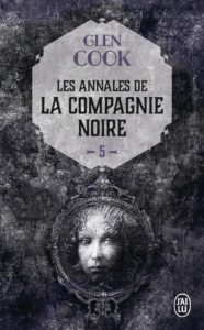 Les Annales de la Compagnie Noire – Rêves d’Acier - poche