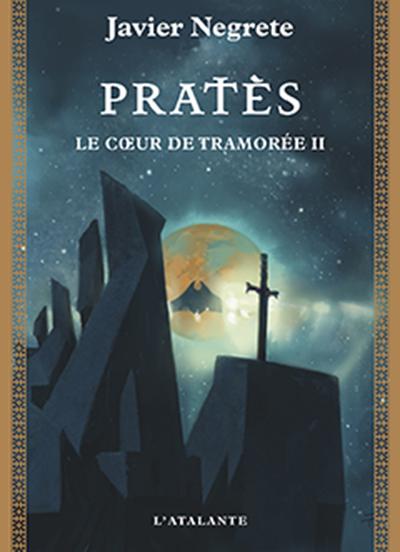 Chronique de Tramorée - Le Cœur de Tramorée, 2ème partie - Pratès