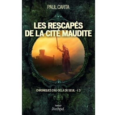 Chroniques d'au-delà du seuil - Les rescapés de la cité maudite