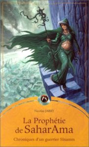 Chroniques d'un guerrier Sînamm - La Prophétie de SaharAma