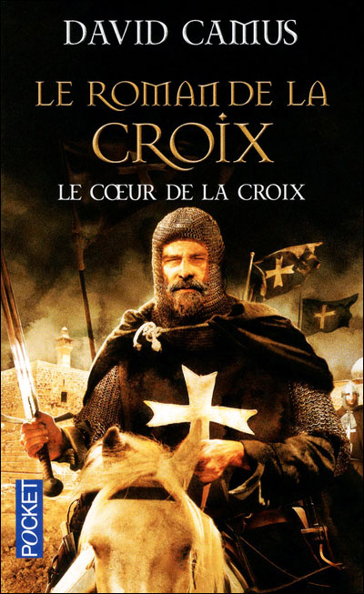 Le Roman de la Croix - Le Cœur de la croix