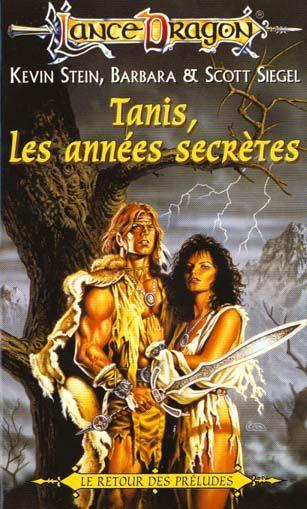 Lancedragon - Préludes de Lancedragon - Tanis, les années secrètes