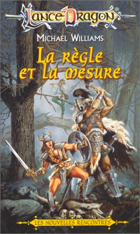 Lancedragon - Rencontre de Lancedragon - La règle et la mesure