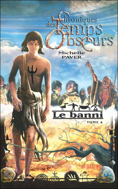 Chroniques des Temps Obscurs - Le banni