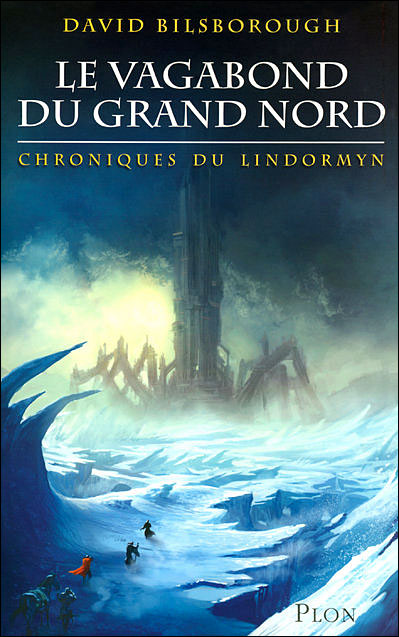 Chroniques du Lindormyn - Le vagabond du Grand Nord