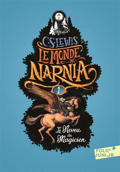 Le Monde de Narnia - Le Neveu du magicien