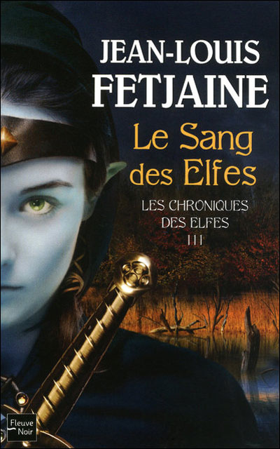 Les Chroniques des elfes - Le Sang des elfes