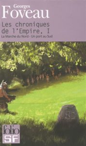 Les chroniques de l'Empire - La Marche du Nord ; Un port au Sud