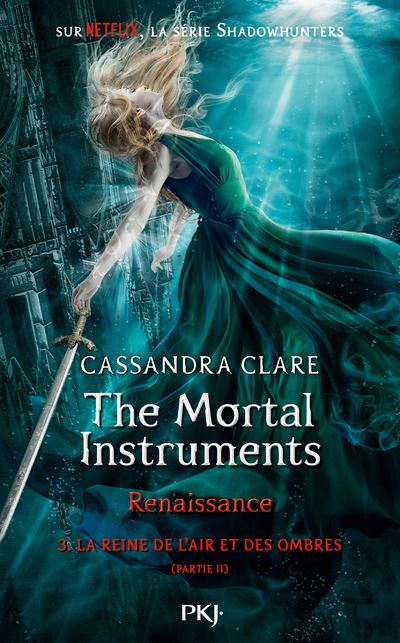 The Mortal Instruments - Renaissance - La reine de l'air et des ombres 2