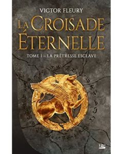 La Croisade Eternelle - La prêtresse esclave