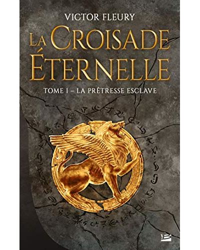 La Croisade Eternelle - La prêtresse esclave