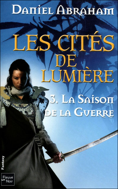 Les cités de lumière - La saison de la guerre