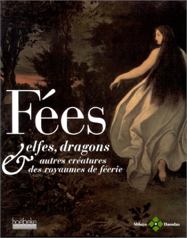 Fées, elfes, dragons & autres créatures des royaumes de féerie