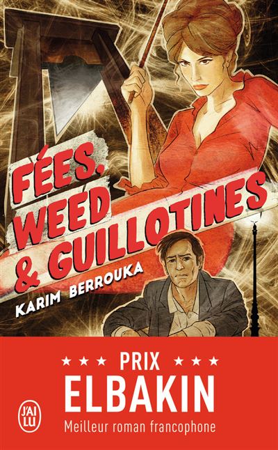 Fées, weed & guillotines