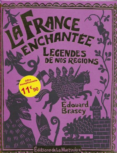 La France enchantée - légendes de nos régions