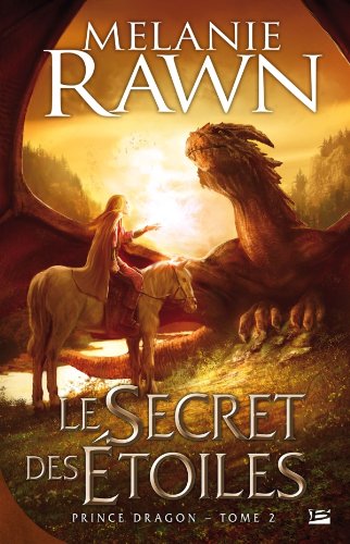 La Trilogie du Prince Dragon - Le Secret des étoiles