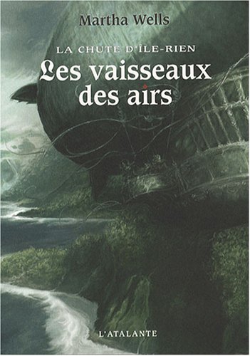 La chute d'Ile-Rien - Les vaisseaux des airs