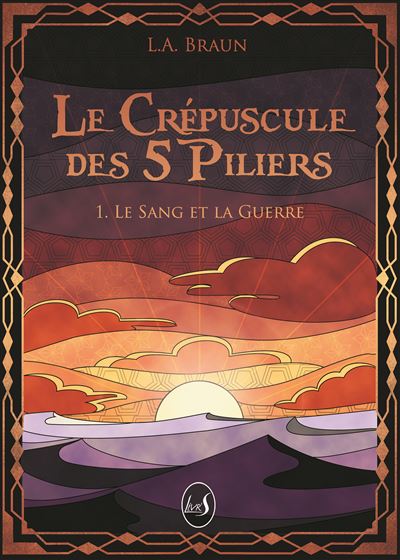 Le Crépuscule des 5 Piliers - Le Sang et la Guerre