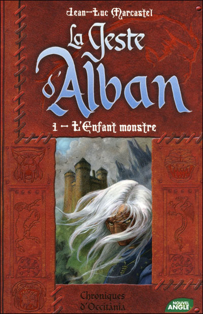 Le Geste d'Alban - L'Enfant monstre