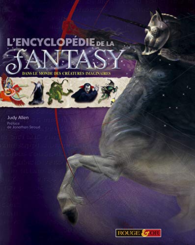 L'encyclopédie de la fantasy - Dans le monde des créatures imaginaires