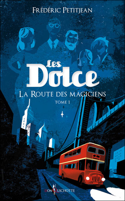 Les Dolce - La route des magiciens