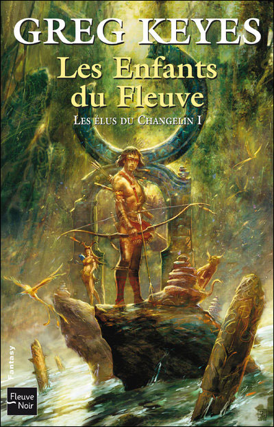 Les Élus du changelin - Les enfants du fleuve