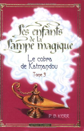 Les Enfants de la lampe magique - Le Cobra de Katmandou