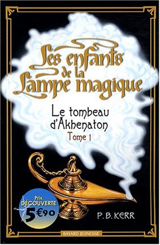 Les Enfants de la lampe magique - Le tombeau d'Akhenaton