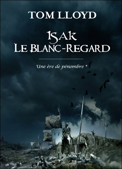 Une Ère de pénombre - Isak le blanc-regard