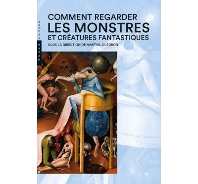 Comment regarder les monstres et créatures fantastiques