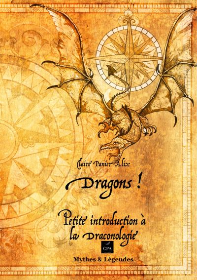 Dragons ! Petite introduction à la draconologie