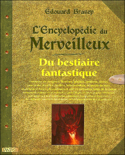 L'Encyclopédie du merveilleux - Du bestiaire fantastique