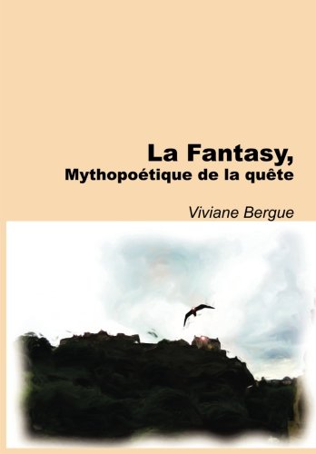 La Fantasy - Mythopoétique de la quête