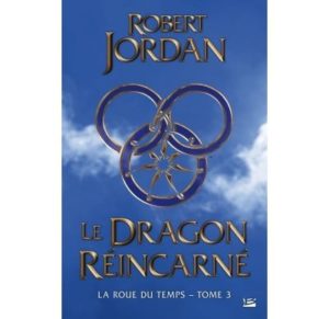 La Roue du Temps - Intégrale 3 - Le Dragon réincarné
