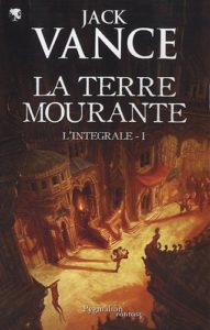 La Terre Mourante - Intégrale 1