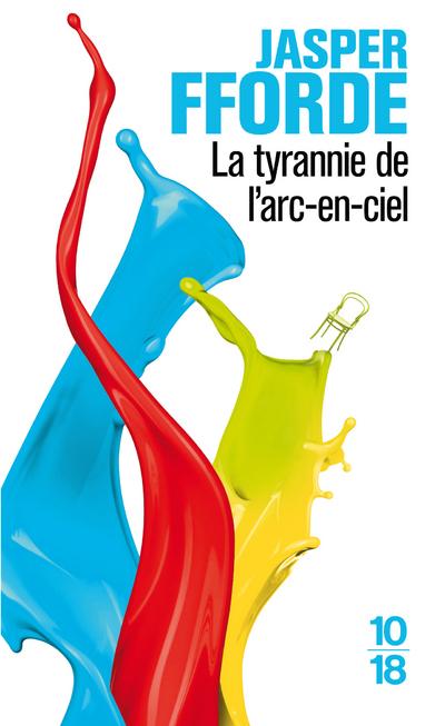 La Tyrannie de l’arc-en-ciel - La route de Haut-Safran